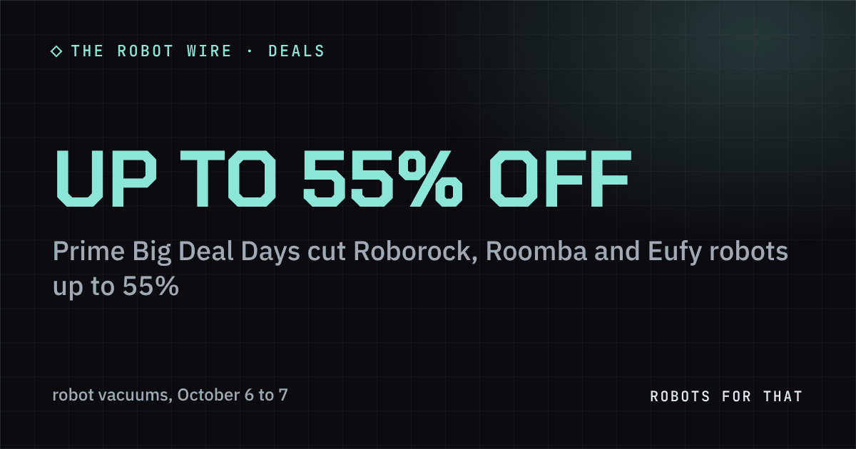 Up to 55% off: robot vacuums, October 6 to 7